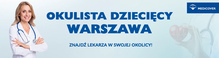 Okulista dziecięcy Warszawa - sprawdź dostępne terminy
