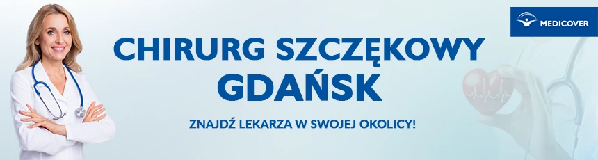 Najlepszy chirurg szczękowo-twarzowy Gdańsk.