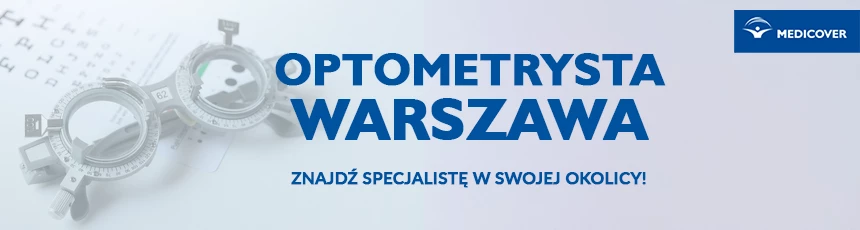 Um&oacute;w się do optometrysty w Warszawie.