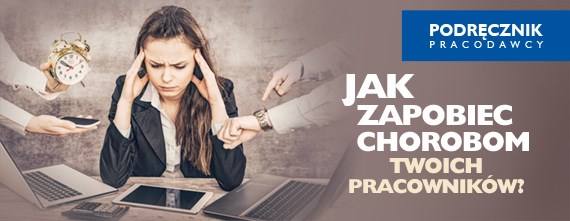 Jak zapobiec chorobom Twoich pracowników?
