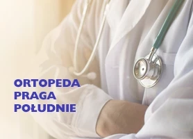 Ortopeda Praga Południe Warszawa