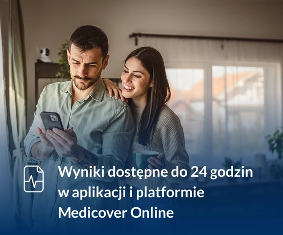 Wyniki dostępne do 24 godzin w aplikacji z platformie Medicover Online