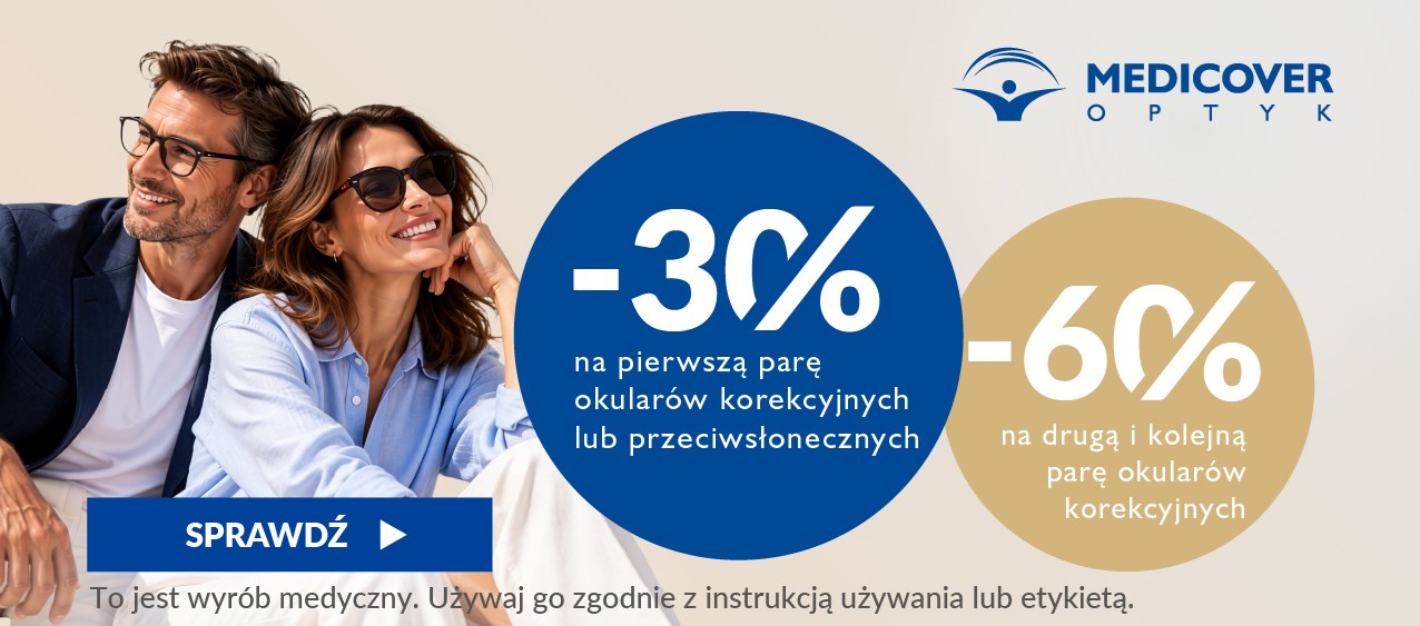 -30% na pierwszą parę okularów korekcyjnych lub przeciwsłonecznych. -60% na drugą i kolejną parę okularów korekcyjnych