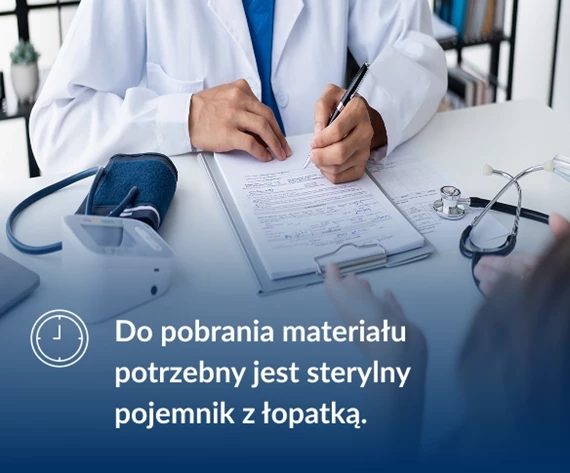 Do pobrania materiału potrzebny jest sterylny pojemnik z łopatką.