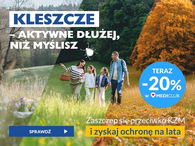 Kleszcze aktywne dłużej niż myślisz 20% zniżki w MediClub na szczepienie przeciw KZM