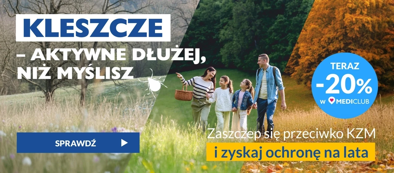 Sposób na kleszcze - zaszczep się już dziś. 20% zniżki z mediclub