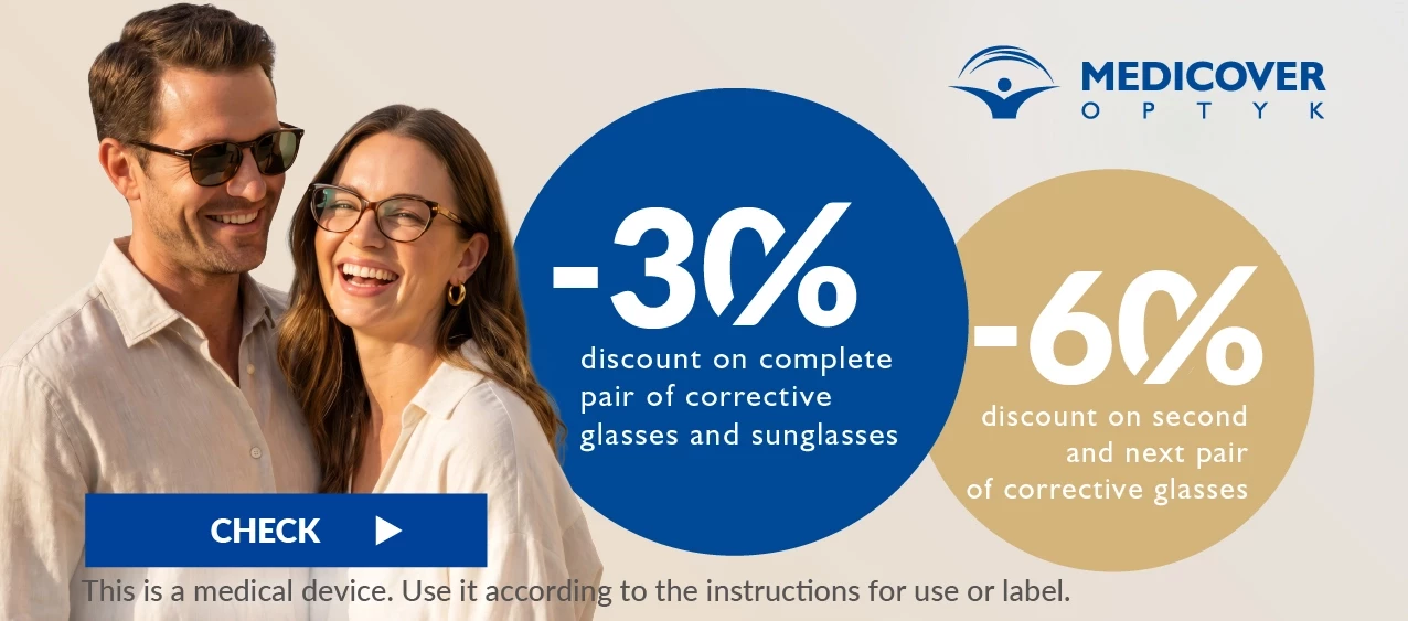 Medicover Optyk. -30% discount on complete pair of corrective glasses and sunglasses