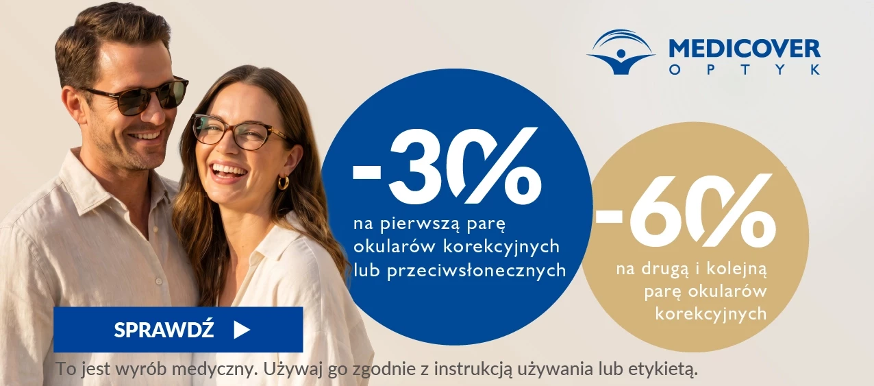 Medicover Optyk -30% na pierwszą parę okularów korekcyjnych lub przeciwsłonecznych