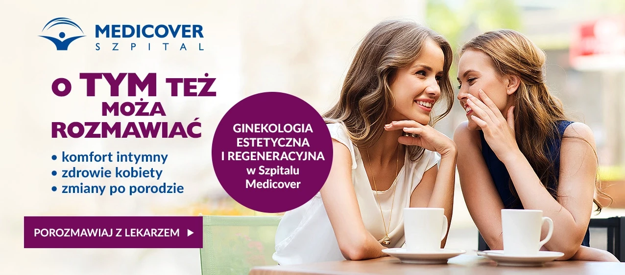 O tym też można porozmawiać- ginekologia estetyczna i regeneracyjna w szpitalu Medicover - 15% z Mediclub